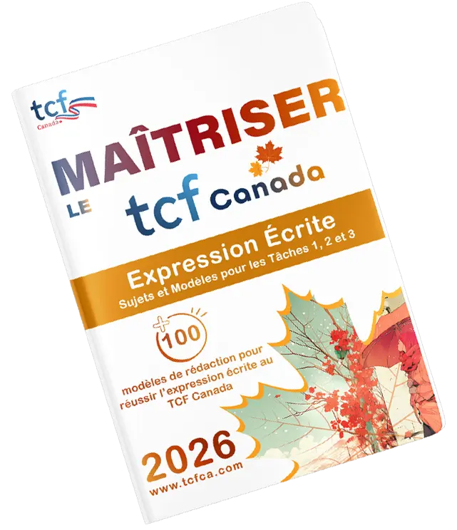 Maîtrisez l'Expression Écrite du TCF Canada 2026